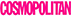 COSMOPOLITAN